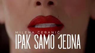 MILENA CERANIC - IPAK SAMO JEDNA (OFFICIAL VIDEO)