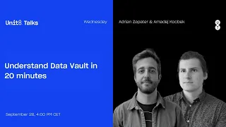 Data Vault - Everything you need to know - Unit8 Talks #24