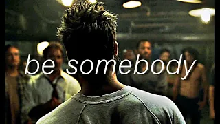 Fight Club - Be Somebody