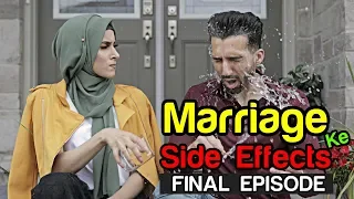 MARRIAGE Ke SIDE EFFECTS | Final Episode | Sham Idrees