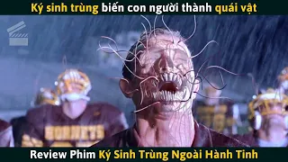 [Review Phim] Ký Sinh Trùng Ngoài Hành Tinh Biến Con Người Thành Quái Vật