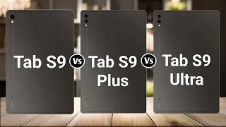 Samsung Galaxy Tab S9 Vs Samsung Galaxy Tab S9 Plus Vs Samsung Galaxy Tab S9 Ultra