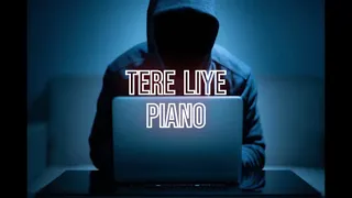 Tere liye piano cover  ‐ NK Studio