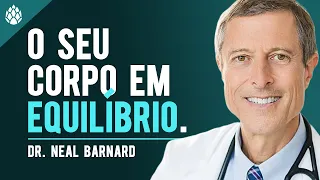 Como a Comida Afeta as Hormonas - "O SEU CORPO EM EQUILÍBRIO" - Dr. Neal Barnard (EM PORTUGUÊS)