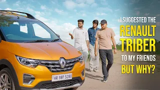 I suggested Renault Triber to my friends, But WHY?? | Gagan Choudhary
