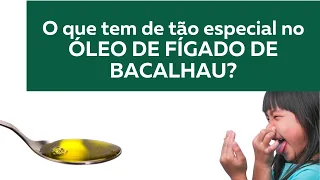 Óleo de Fígado de Bacalhau: pra que serve? Emulsão Scott é uma boa escolha???