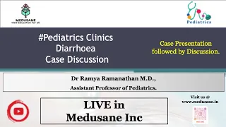 Diarrhoeal Disorders - Case Based Discussion | Dr Ramya Ramanathan M.D., | Pediatrics | Medusane