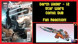 Darth Vader - 12 - Star Wars Comic Dub - Fan Reaction!!