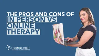 The Pros And Cons Of In Person VS Online Therapy