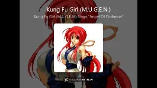 Kung Fu Girl (M.U.G.E.N.) Sings "Angel Of Darkness" (AI Cover)