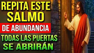 📜 DI ESTE SALMO y TODAS LAS PUERTAS SE ABRIRÁN PARA TI! (Sólo 3 veces) Es ESCALOFRIANTE!