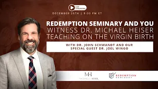 Experience Redemption Seminary & Interact with Dr. Heiser's Innovative Teaching on the Virgin Birth