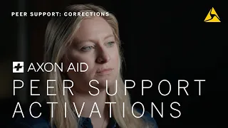 Axon Aid: Peer Support - Corrections - Peer Support Activations