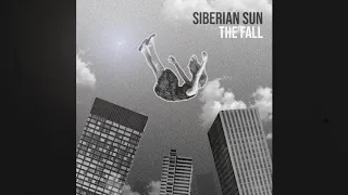 Siberian Sun - The Fall (NEW SONG)