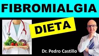 🚩 ¿ALIMENTACIÓN especial para la FIBROMIALGIA? 💥 La VERDAD  que NO TE DICEN !!! 📘 DR PEDRO CASTILLO