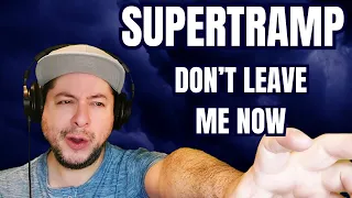 FIRST TIME HEARING Supertramp- "Don't Leave Me Now" (Reaction)