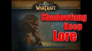 Classic WoW Lore: Shadowfang Keep