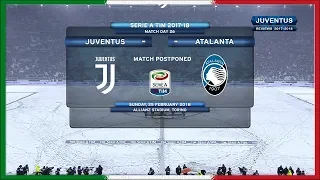 Serie A 2017-18, g26, Juve - Atalanta (Postponed)