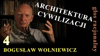 Bogusław Wolniewicz 4 ARCHITEKTURA CYWILIZACJI - Architectonics of Civilisation