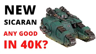 Sicaran Battle Tank - NEW MODEL and 40K RULES REVIEWED