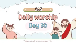 ⛪️365 Daily Worship Day 30 ⛪️⎮online worship⎮ ten minutes worship