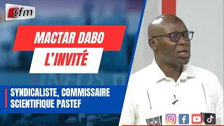 L'invité d'infos matin | Mactar Dabo, syndicaliste, commissaire scientifique PASTEF