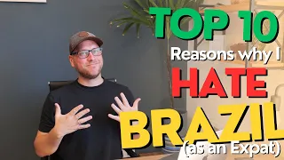 Top 10 Things I Hate about Brazil 🇧🇷 (I still love it, though...)