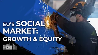 Inside the EU's Social Market Economy: How It Works and Why It Matters