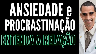 4 razões que fazem a ANSIEDADE te levar a PROCRASTINAR🐢 | DR CLEBER SANTANA