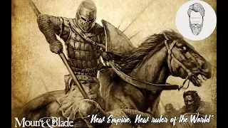 Новая империя, Новый правитель Мира! (Mount&Blade;)