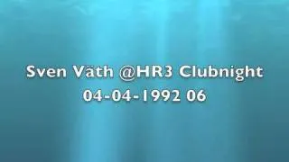 Sven Väth @HR3 Clubnight 04-04-1992 06
