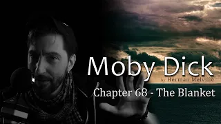 Moby Dick // Chapter 68 "The Blanket" / a chapter a day audiobook