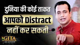 23rd Episode | दुनिया की कोई ताकत आपको Distract नहीं कर सकती | Gita In Action | Dr Vivek Bindra