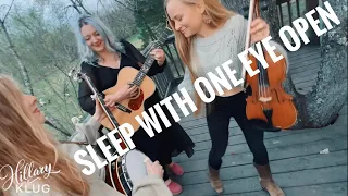 Hillary Klug - Sleep With One Eye Open - featuring Brenna Macmillan and Emily Otteson