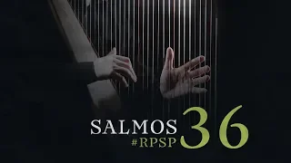 SALMOS 36 Resumen Pr. Adolfo Suarez | Reavivados Por Su Palabra