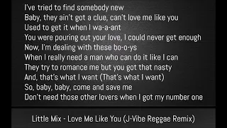 Little Mix - Love Me Like You [J-Vibe Reggae Remix] (Lyrics)