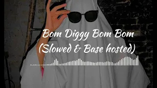 Bom Diggy Bom Bom (Slowe & Base Boosted).