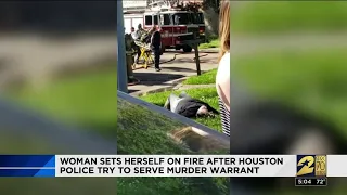 Woman sets herself on fire after Houston police try to serve murder warrant