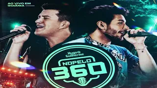 HUGO & GUILHERME - NO PELO 360 AO VIVO EM GOIANIA 2022