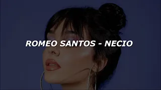 Romeo Santos - Necio (Letra/Lyrics)