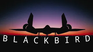 B L A C K B I R D    |    A SR-71 edit