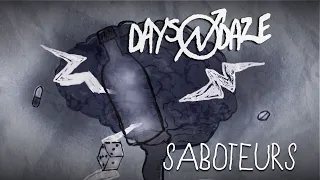 Days N' Daze - Saboteurs (Official Video)