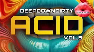 DeepDownDirty Acid Vol 5 Teaser Vid by DJMarz