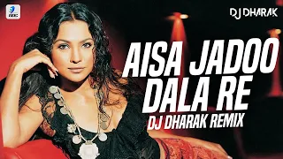 Aisa Jaadu Dala Re (Remix) | DJ Dharak | Khakee | Lara Dutta & Akshaye Kumar