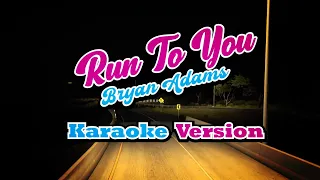 Run To You - Bryan Adams (karaoke version)