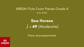 ABRSM Flute Grade 4 from 2022, Sea Horses 49 (Moderate) Piano Accompaniment