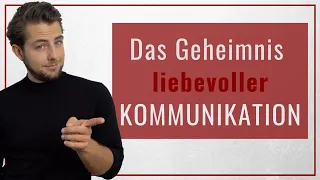 Die GEHEIME Kommunikationstechnik - um jeden Beziehungskonflikt sofort und dauerhaft zu lösen!