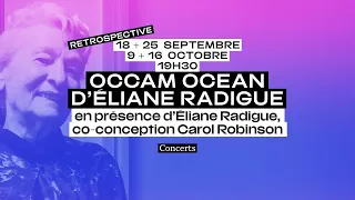 SOIRÉE NOMADE | Éliane Radigue —Rétrospective dédiée aux  « OCCAM OCEAN »