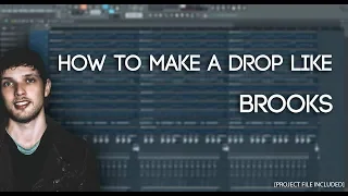 How To Make A Drop Like Brooks [TUTORIAL+ FLP]