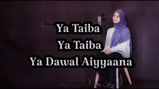 Ya Taiba  In a Beautiful voice by Ayisha Abdul Basith  Lyrics